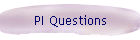 PI Questions